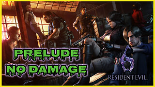 RESIDENT EVIL 6 PRELUDE [ NO DAMAGE ]