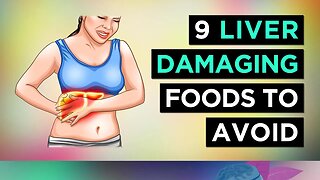 9 Foods That DAMAGE Your LIVER