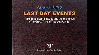 10-26-22 LAST DAY EVENTS Chpater 18 Pt.2 By Evangelist Benton Callwood