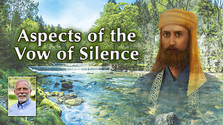 El Morya Shares on Aspects of the Vow of Silence