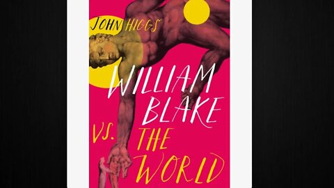 Author John Higgs discusses his new book William Blake vs. The World