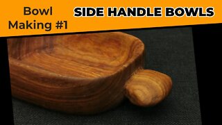 Bowl Making #1 - Side Handle Bowls