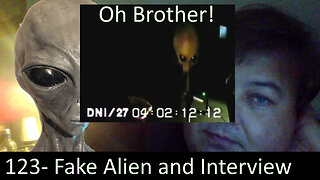 Live Chat with Paul; -123- Alien Interview Madness + Faked Alien + 18wheels new video analyzed