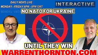 NO NATO FOR UKRAINE UNTIL THEY WIN WITH JAMES TWEEDIE, LEE SLAUGHTER & WARREN THORNTON