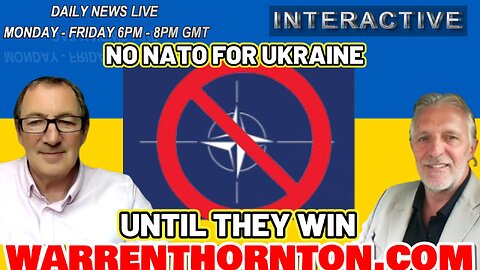 NO NATO FOR UKRAINE UNTIL THEY WIN WITH JAMES TWEEDIE, LEE SLAUGHTER & WARREN THORNTON