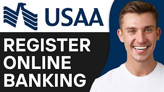 HOW TO REGISTER FOR USAA BANK ONLINE BANKING