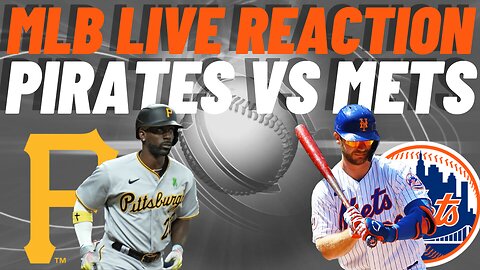 Pittsburgh Pirates vs New York Mets Live Reaction | MLB LIVE | WATCH PARTY | Pirates vs Mets