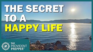 Discover the Secret to Happiness AND Get a Free Copy of The Provident Prepper