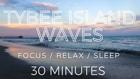 Ocean Waves to Fall Asleep Fast | 30 minutes at Tybee Island Beach