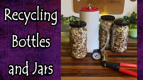 Recycling Bottle and Jars for Food Storage and More