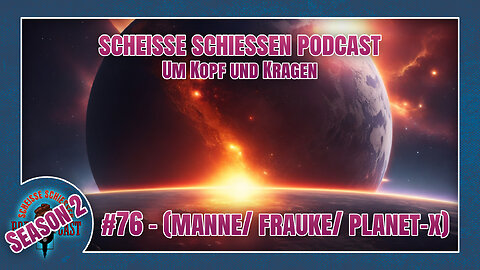 Scheisse Schiessen Podcast #76 - Manne/ Frauke/ Planet X