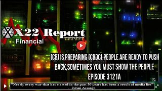 Ep. 3121a-[CB] Is Preparing [CBDC],People Are Ready To Push Back,Sometimes You Must Show The People