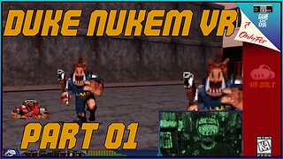 Retro VR | Duke Nukem - Part 01: Come Get Some!