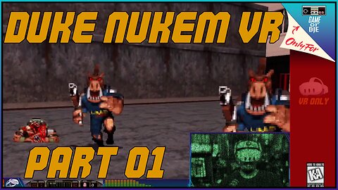 Retro VR | Duke Nukem - Part 01: Come Get Some!
