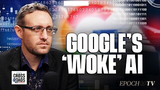 Google Has Programmed ‘Woke’ AI to Censor the Internet: Whistleblower