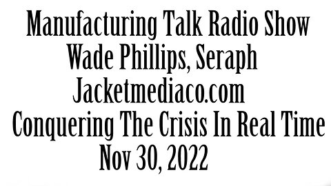Manufacturing Talk Radio, November 30, 2022