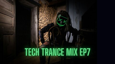 TECH TRANCE MIX - EP7