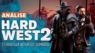 HARD WEST 2 - ESTRATÉGIA SOBRENATURAL NO VELHO OESTE | ANÁLISE/REVIEW - Vale a Pena?