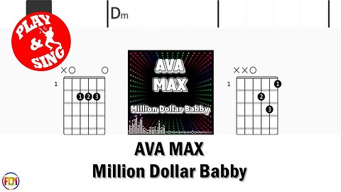 AVA MAX Million Dollar Babby FCN GUITAR CHORDS & LYRICS
