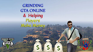GTA ONLINE - Helping Players Make Money - 02/03/2024