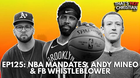 EP 125: NBA Mandates, FACEBOOK Outage & ANDY MINEO drops NL II