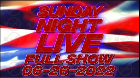 Sunday Night Live 6/26/22
