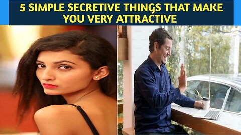 5 simple secretive things that make you very attractive