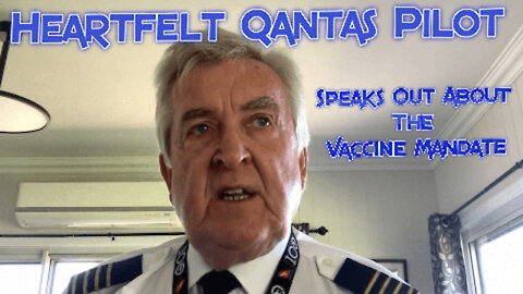 QANTAS PILOT GRAHAM HOOD SPEAKS OUT ABOUT VACCINE MANDATE LEGEND! SHARE THIS NOW -- WAKE UP WORLD