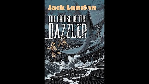 The Cruise of the Dazzler by Jack London - Audiobook