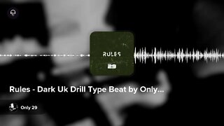 Rules - Dark Uk Drill Type Beat by Only 29