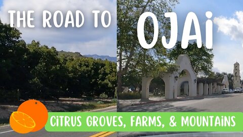 Cruzin to Ojai: Orchards, Farms & Mountains