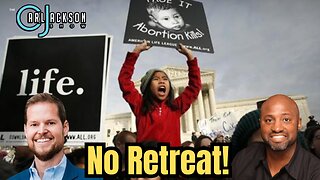 No Retreat! The Pro-Life movement is winning the culture war & the Left knows it!