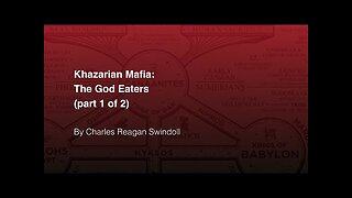 💥 Khazarian Mafia: The God Eaters | Pt 1 of 2 | Charles Reagan Swindoll