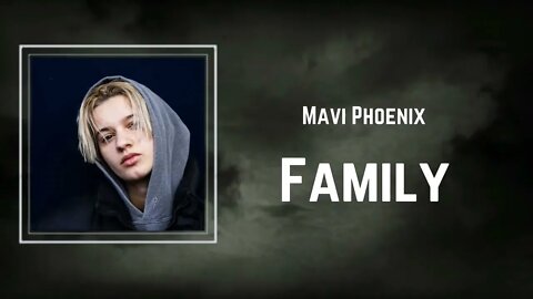 Mavi Phoenix - Family (Lyrics)