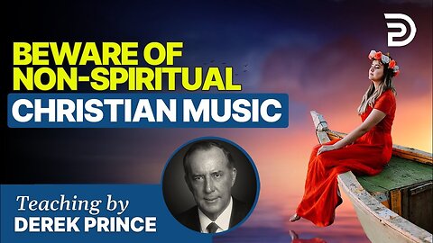 Beware of Non-Spiritual Christian Music