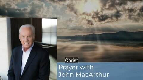 The power of the Holy Spirit - Prayer with John MacArthur