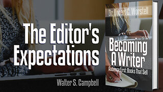 [Becoming a Writer] The Editor's Expectations - Walter S. Campbell