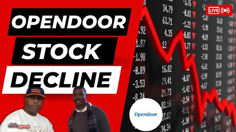 REAL ESTATE INVESTING: OPENDOOR STOCK DECLINES