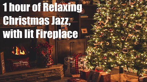 1 Hour of Relaxing Christmas Jazz with Lit Fireplace