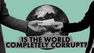 Worldwide corruption: How deep does it go?