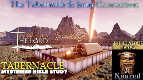 Tabernacle Mysteries and Jesus - Nimrod, Semiramis and More!