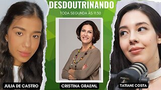 Desdoutrinando (12/12/2023): Participação de Julia de Castro e Tatiane Costa