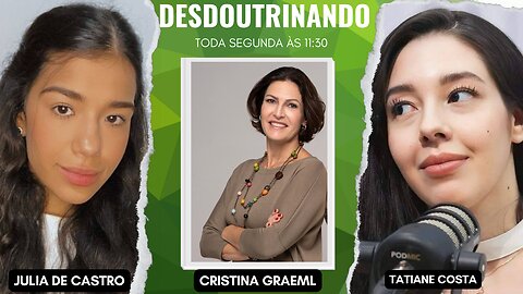 Desdoutrinando (12/12/2023): Participação de Julia de Castro e Tatiane Costa