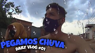 PEGAMOS CHUVA!! DAILY VLOG #01