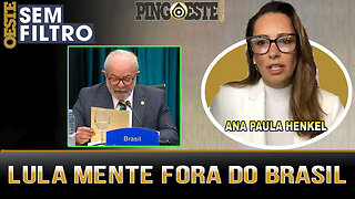 Lula continua mentindo fora do Brasil [ANA PAULA HENKEL]
