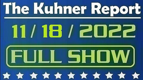 The Kuhner Report 11/18/2022 [FULL SHOW] Nancy Pelosi stepping down as House Democrat leader (Sandy Shack fills in for Jeff Kuhner)