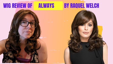 Always by Raquel welch- wig review