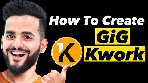 Create Gig on Kwork | Latest Freelancing site