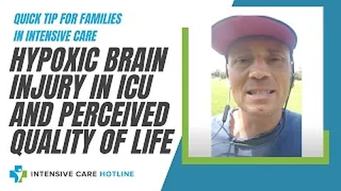 Quick tip for families in intensive care: Hypoxic brain injury in ICU and perceived quality of life