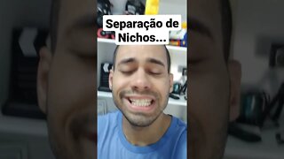 Separação de Nichos...